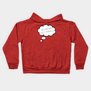 As Per My Last Email Thought Bubble Kids Hoodie